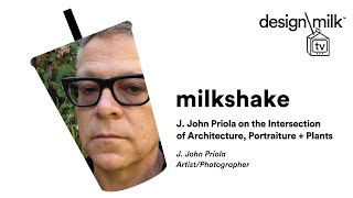 DMTV Milkshake: Photographer J. John Priola on Intersection of Architecture, Portraiture & Plants