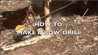 How to: Start a Bow-drill Fire