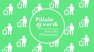 Pillole Verdi | Raccolta differenziata