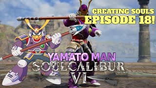 Creating Souls EP.18 Yamato Man| SoulCalibur 6 CREATION SUITE