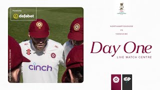 🔴 LIVE | Northamptonshire v Yorkshire | Day 1 | Vitality County Championship