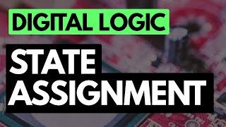 Logic Design Fundamentals: State Assignment