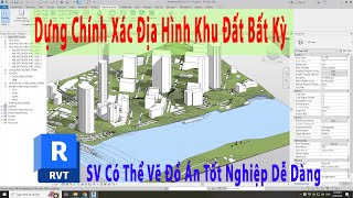 Revit Sinh Viên Làm ĐATN - Vẽ Chính Xác Địa Hình Khu Đất Bất Kỳ