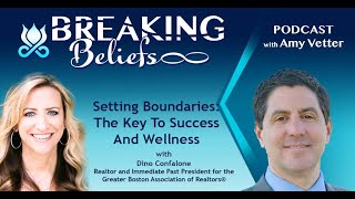 Setting Boundaries: The Key To Success And Wellness With Dino Confalone