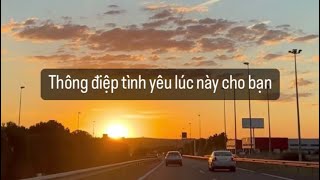 Thông điệp tình yêu lúc này cho bạn