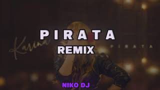 PIRATA - (REMIX) KARINA ✘ NIKO DJ