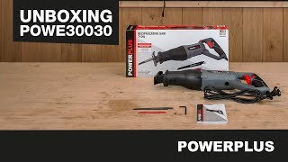 POWERPLUS - Unboxing the POWE30030 reciprocating saw