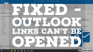 FIXED - Outlook links can't be opened. Your organization policies are preventing us ..