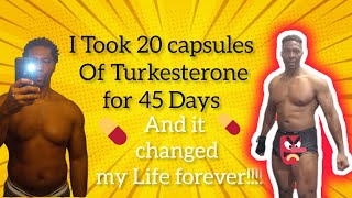 I Took 20 Capsules Of Turkesterone/Ecdysterone Everyday For 45 Days And It Changed My Life Forever