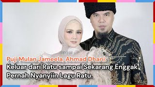 Puji Mulan Jameela, Ahmad Dhani: Keluar dari Ratu sampai Sekarang Enggak Pernah Nyanyiin Lagu Ratu.