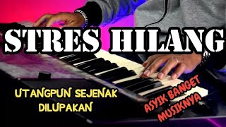 MUSIK AMPUH HILANGKAN STRES BIKIN LUPA UTANG