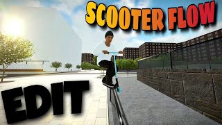 ! SCOOTER FLOW REALISTIC EDIT !