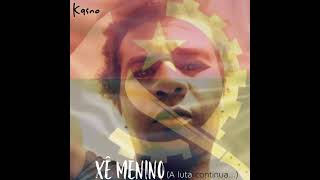 Kasno - Xé menino (A luta continua)