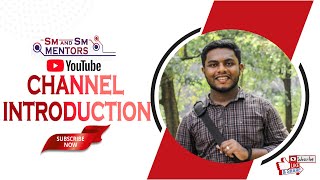 SM & SM MENTORS | Educational and Informative Channel | Channel Introduction