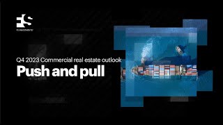 Q4 2023 Commercial real estate outlook: Push and pull