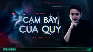 CẠM BẪY CỦA QUỶ - Series truyện ma pháp sư "Tổ Sư Vinh" P2