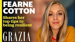 Fearne Cotton’s 7 tips to being resilient | Grazia Support Bubble