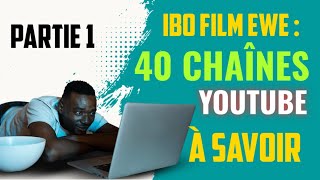 IBO FILM EWE : 40 CHAÎNES A SAVOIR. Partie 1. @GERAUDMEDIATV