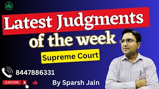 Latest Judgments of the Week |Supreme court, 2023 | @ChinarLawInstitute