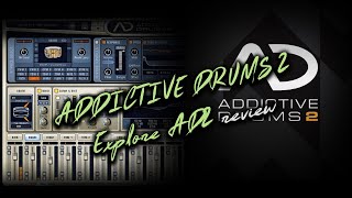 XLN Audio ADDICTIVE DRUMS 2:  Review Explore AD2 Pack