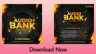 Out Now || Audio Bank Vol - 3 || Dj Irfan Mumbai || Jukebox ||