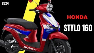 2024 Honda has Launch New Stylo 160🔥 Surprisingly More Premium than I Think