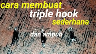 CARA MEMBUAT MATA KAIL TRIPLE HOOK/MATA KAIL JANGKAR