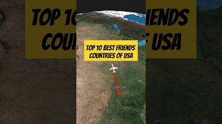 Top 10 best friends countries of USA #shorts #youtubeshorts #ytshorts #exploretheworld