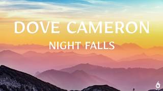 Dove Cameron - Night Falls (Lyrics Video)