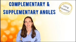 Complementary & Supplementary Angles