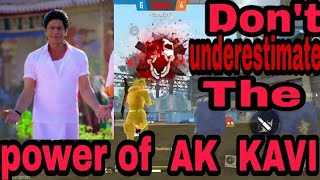 DONT UNDER ESTIMATE THE POWER OF AK KAVI || AK ARMY || ONLY OP HEADSHOTS