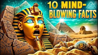 10 Surprising Facts About Ancient Egypt That Will Blow Your Mind!