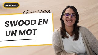 SWOOD en un mot - Café with SWOOD