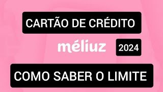 Como ver limite do Cartão Méliuz 2024