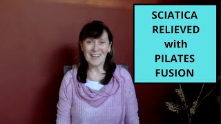 Sciatica Relieved with Pilates Fusion