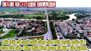 CẦU XƯƠNG GIANG - NÚT THẮT CỔ CHAI CUỐI CÙNG TRÊN CAO TỐC HÀ NỘI - BẮC GIANG 5/2024