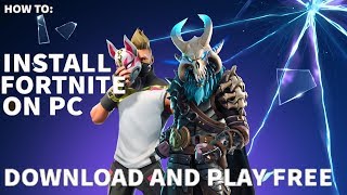 How To Install Fortnite Battle Royale Free To PC Windows 10/8/7