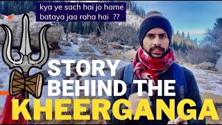 History Of Kheerganga | kya sach mai yahi sach hai ? #vlog #kheerganga