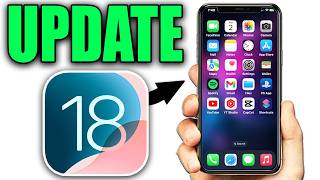 How To Update To iOS 18 On iPhone & iPad - Easy Guide