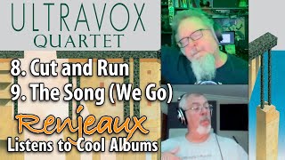 29.8+9 Renjeaux Listens to Cut And Run+The Song (We Go), from Ultravox - Quartet