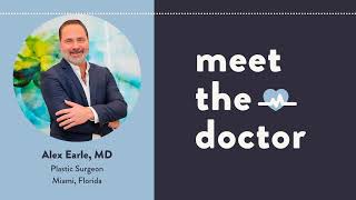 Alex Earle, MD - Plastic Surgeon in Miami, Florida