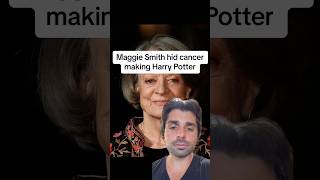 Maggie Smith hid cancer making Harry Potter