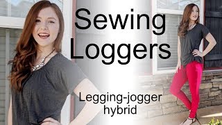 Sewing Legging-jogger Hybrid: Loggers Pattern