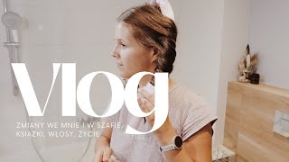 Jak Zmienia się Moja Szafa i Ja | Wewnętrzne i Zewnętrzne Przemiany | VLOG