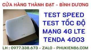 Speed Test Tenda 4G03 Test Tốc Độ Mạng 4G Bộ Phát Wifi 4G Tenda 4G03 0977.338.673 Zalo Phukien86.com