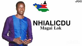 Nhialicdu by Magai Lok- South Sudan music #magailok#southsudan