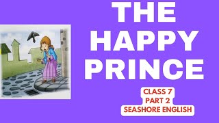 The Happy Prince|part(2)|class7|Seashore English