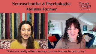 "Pain is a really effective way for our body to talk to us"  Neuroscientist Melissa Farmer