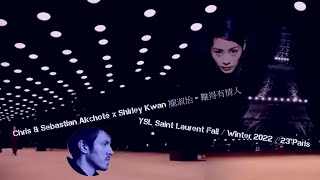 Chris & Sebastian x 關淑怡 – 難得有情人 [YSL Saint Laurent Women's Winter22 Show] (Original Version) 3:30