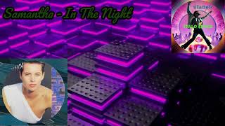 Samantha - In The Night (1990) Remix By Vladek